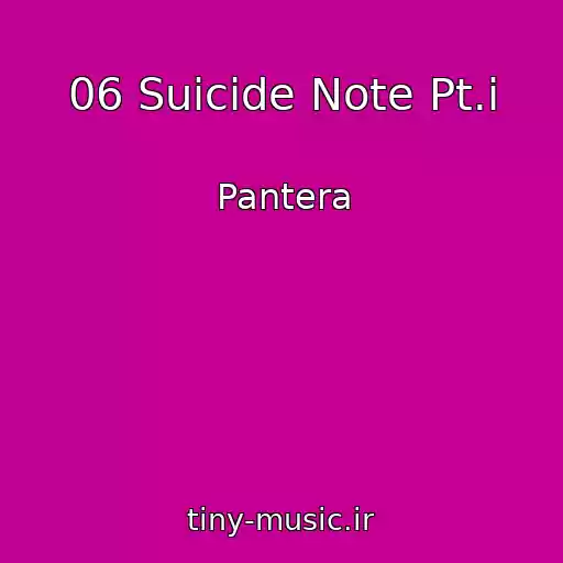 کاور آهنگ 06 Suicide Note Pt.i از Pantera