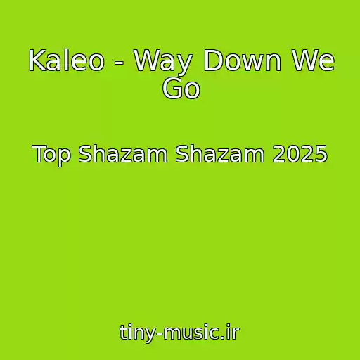 کاور آهنگ Kaleo - Way Down We Go از Top Shazam Shazam 2025