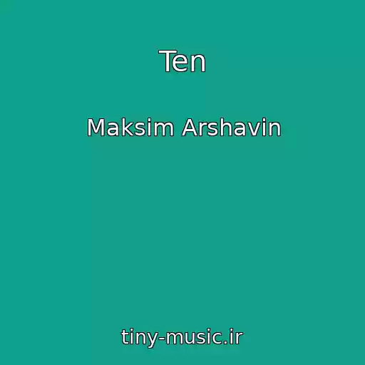 کاور آهنگ Ten از Maksim Arshavin