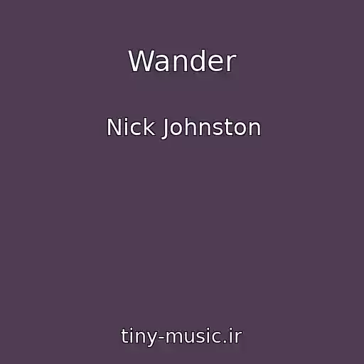 کاور آهنگ Wander از Nick Johnston