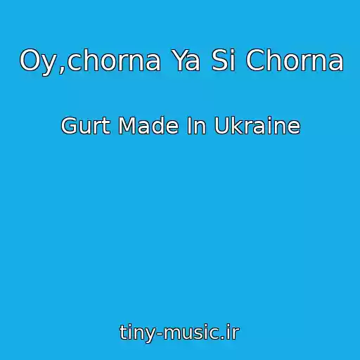 کاور آهنگ Oy,chorna Ya Si Chorna از Gurt Made In Ukraine
