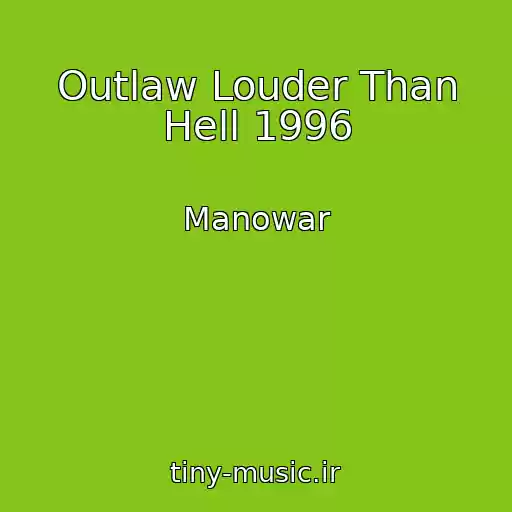 کاور آهنگ Outlaw Louder Than Hell 1996 از Manowar