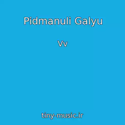 کاور آهنگ Pіdmanuli Galyu از Vv