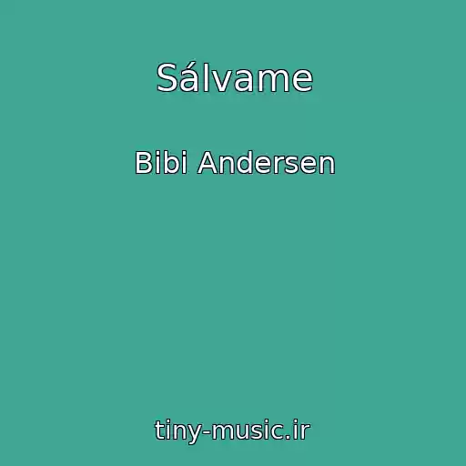 کاور آهنگ Sálvame از Bibi Andersen
