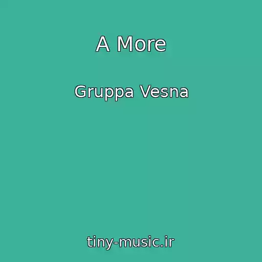 کاور آهنگ A More از Gruppa Vesna