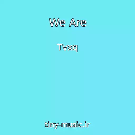 کاور آهنگ We Are از Tvxq