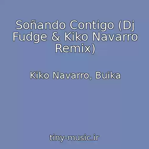 کاور آهنگ Soñando Contigo (Dj Fudge & Kiko Navarro Remix) از Kiko Navarro, Buika