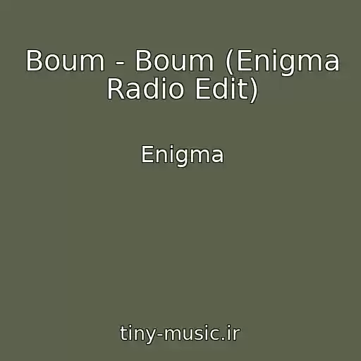 کاور آهنگ Boum - Boum (Enigma Radio Edit) از Enigma
