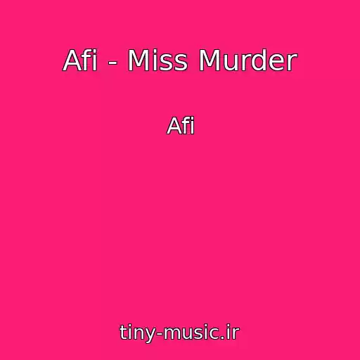 کاور آهنگ Afi - Miss Murder از Afi
