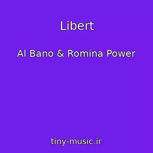 کاور آهنگ Libert از Al Bano & Romina Power
