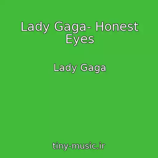 کاور آهنگ Lady Gaga- Honest Eyes از Lady Gaga