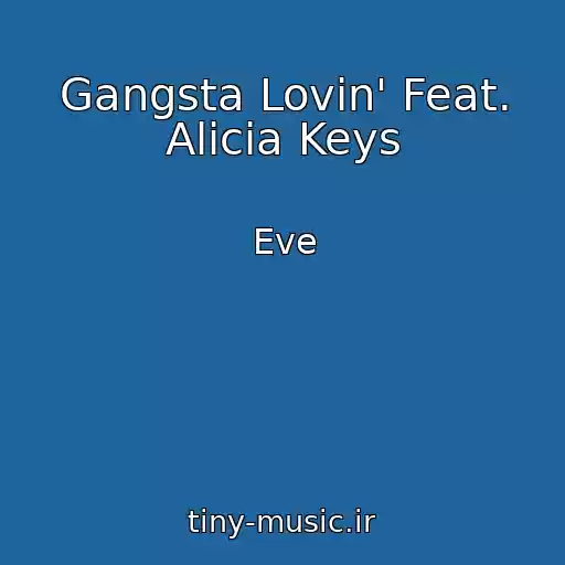 کاور آهنگ Gangsta Lovin' Feat. Alicia Keys از Eve