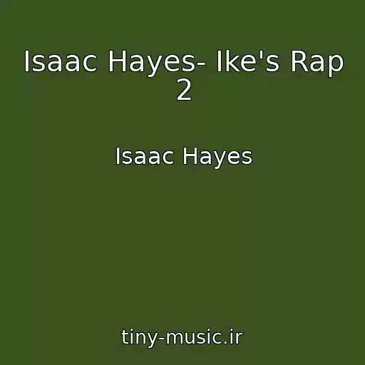 کاور آهنگ Isaac Hayes- Ike's Rap 2 از Isaac Hayes