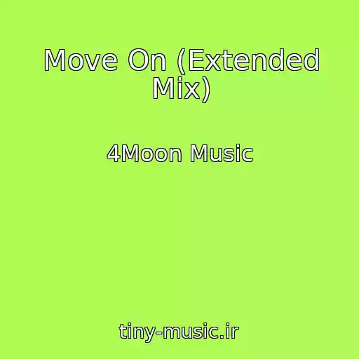 کاور آهنگ Move On (Extended Mix) از 4Moon Music