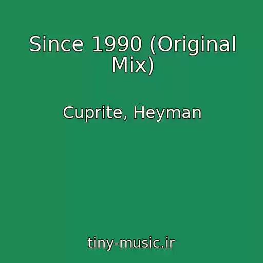 کاور آهنگ Since 1990 (Original Mix) از Cuprite, Heyman