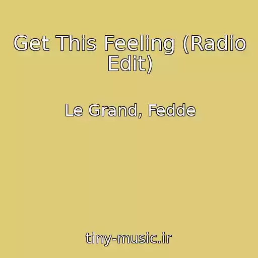 کاور آهنگ Get This Feeling (Radio Edit) از Le Grand, Fedde
