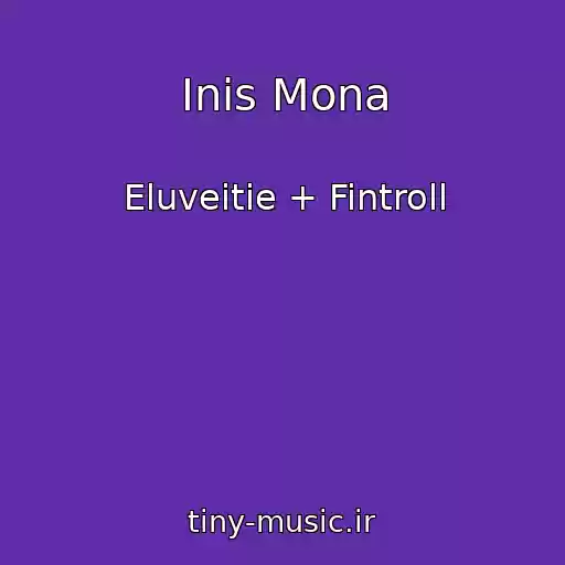 کاور آهنگ Inis Mona از Eluveitie + Fintroll
