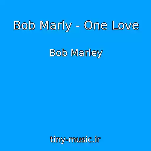کاور آهنگ Bob Marly - One Love از Bob Marley