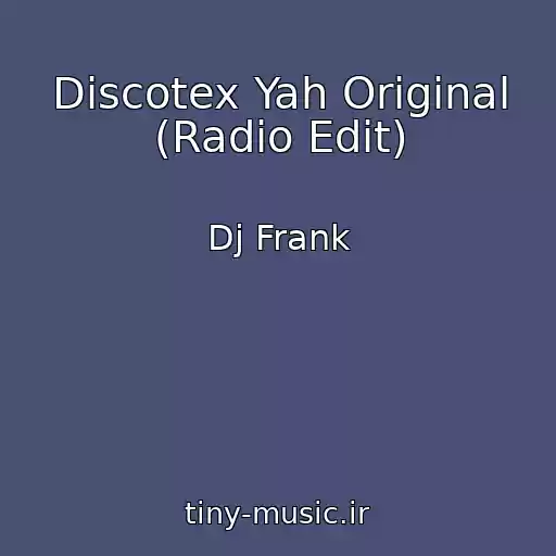 کاور آهنگ Discotex Yah Original (Radio Edit) از Dj Frank