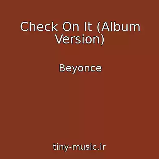 کاور آهنگ Check On It (Album Version) از Beyonce