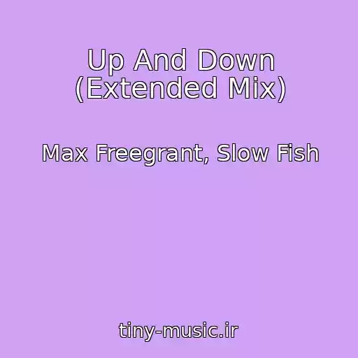 کاور آهنگ Up And Down (Extended Mix) از Max Freegrant, Slow Fish