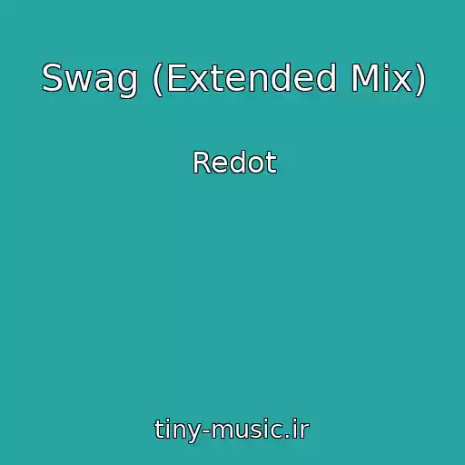 کاور آهنگ Swag (Extended Mix) از Redot