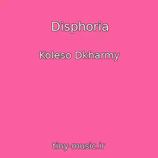 کاور آهنگ Disphoria از Koleso Dkharmy