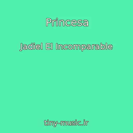 کاور آهنگ Princesa از Jadiel El Incomparable