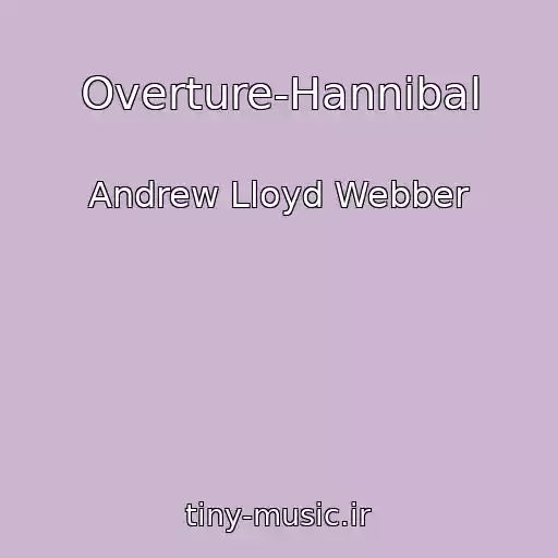 کاور آهنگ Overture-Hannibal از Andrew Lloyd Webber