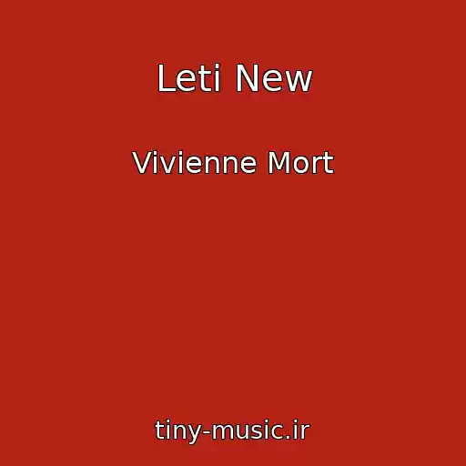 کاور آهنگ Leti New از Vivienne Mort