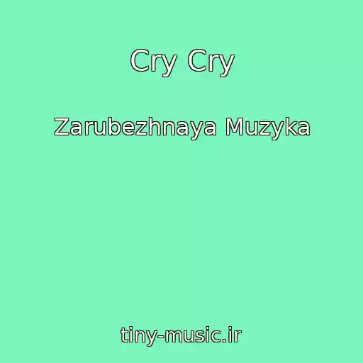 کاور آهنگ Cry Cry از Zarubezhnaya Muzyka