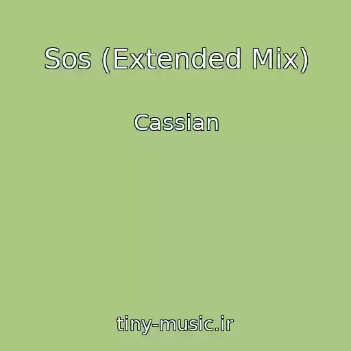کاور آهنگ Sos (Extended Mix) از Cassian