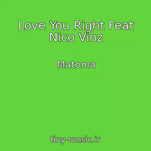کاور آهنگ Love You Right Feat Nico Vinz از Matoma