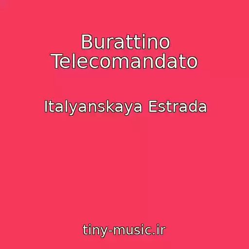 کاور آهنگ Burattino Telecomandato از Italyanskaya Estrada