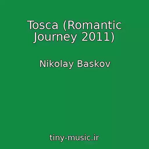 کاور آهنگ Tosca (Romantic Journey 2011) از Nikolay Baskov