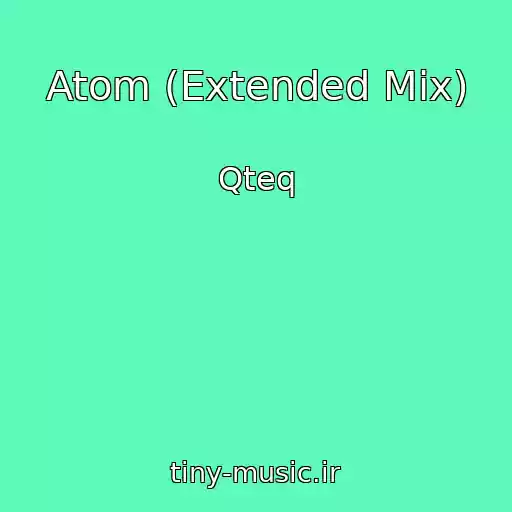 کاور آهنگ Atom (Extended Mix) از Qteq