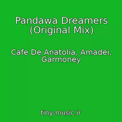 کاور آهنگ Pandawa Dreamers (Original Mix) از Cafe De Anatolia, Amadei, Garmoney