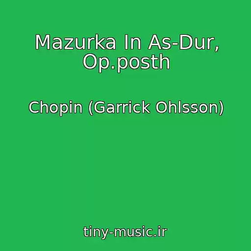 کاور آهنگ Mazurka In As-Dur, Op.posth از Chopin (Garrick Ohlsson)