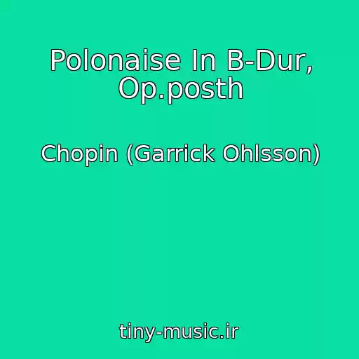 کاور آهنگ Polonaise In B-Dur, Op.posth از Chopin (Garrick Ohlsson)