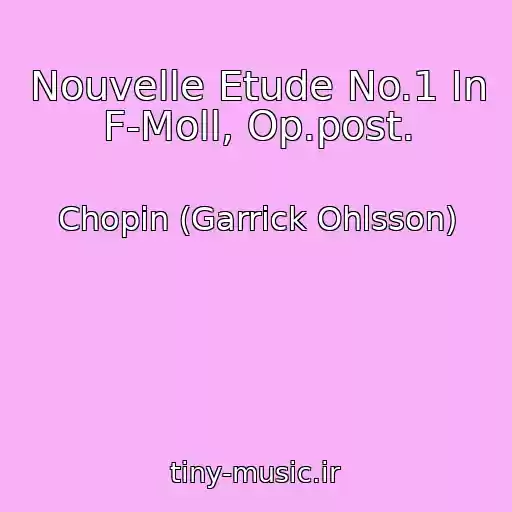 کاور آهنگ Nouvelle Etude No.1 In F-Moll, Op.post. از Chopin (Garrick Ohlsson)