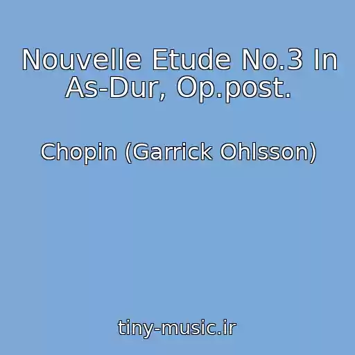 کاور آهنگ Nouvelle Etude No.3 In As-Dur, Op.post. از Chopin (Garrick Ohlsson)