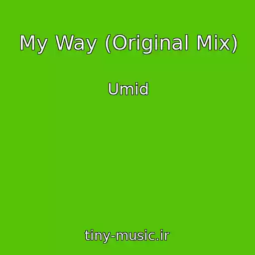 کاور آهنگ My Way (Original Mix) از Umid