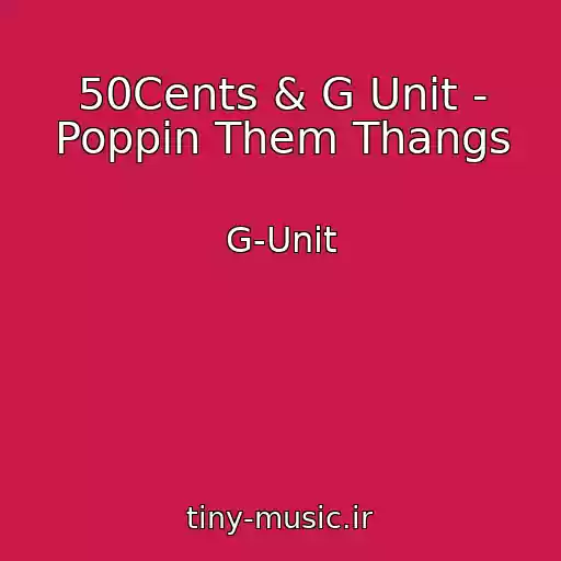کاور آهنگ 50Cents & G Unit - Poppin Them Thangs از G-Unit