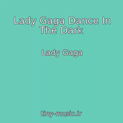 کاور آهنگ Lady Gaga Dance In The Dark از Lady Gaga