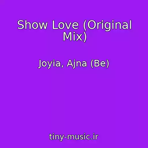 کاور آهنگ Show Love (Original Mix) از Joyia, Ajna (Be)