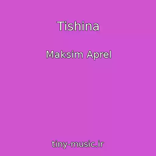 کاور آهنگ Tishina از Maksim Aprel