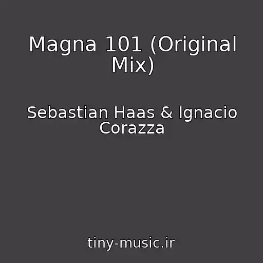 کاور آهنگ Magna 101 (Original Mix) از Sebastian Haas & Ignacio Corazza