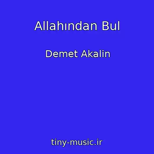 کاور آهنگ Allahından Bul از Demet Akalin