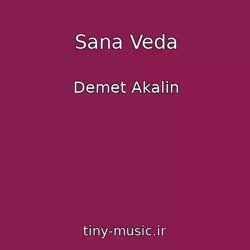 کاور آهنگ Sana Veda از Demet Akalin