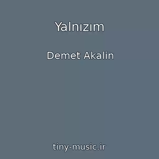کاور آهنگ Yalnızım از Demet Akalin